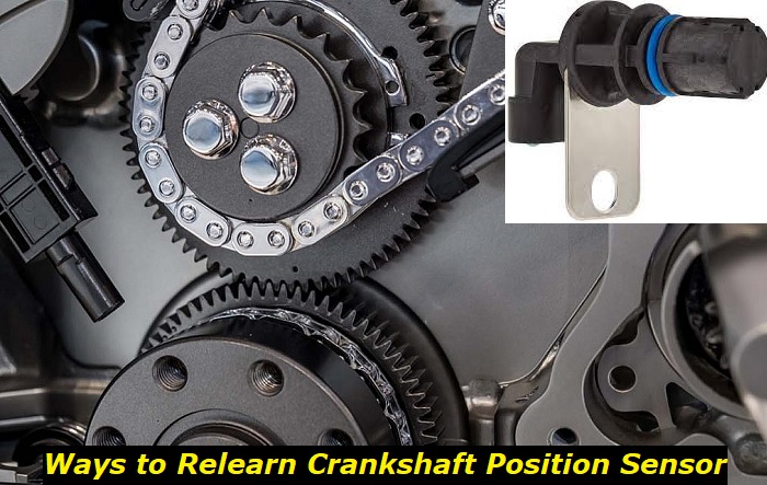 Can You Relearn Crankshaft Position Sensor Without Scanner Our Tips Can You Relearn Crankshaft Position Sensor Without Scanner Our Tips